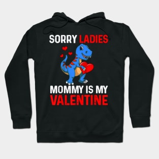 Sorry Ladies Mommy Is My Valentine Hoodie